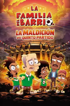 La Familia Del Barrio: La Maldición del Quinto Partido